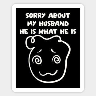 Humorous Wife's Apology - Sorry About My Husband Sticker